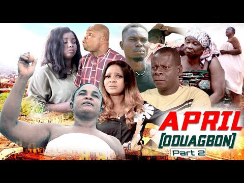 APRIL [ODUAGBON] PART 2 - LATEST BENIN MOVIES 2022