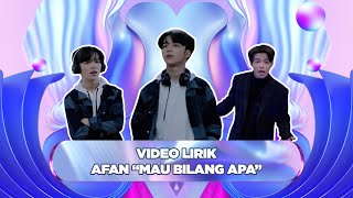 Download lagu Video Lirik - Afan 'Mau Bilang Apa' | Magic 5 Moment mp3