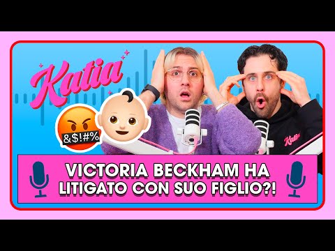 Victoria Beckham ha litigato con suo figlio?! 🤬👶🏻 - Katia Ep. 114