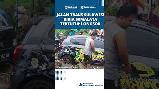 Akibat Hujan Deras, Jalan Trans Sulawesi Kikia Sumalata-Gorontalo Utara Tertutup Longsor