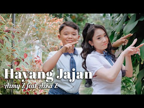 HAYANG JAJAN - AZMY Z FT AZKA Z (Official Music Video)