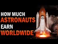 How Much Money Astronauts Make Worldwide (Astronauts Salaries Around The World Ranked)