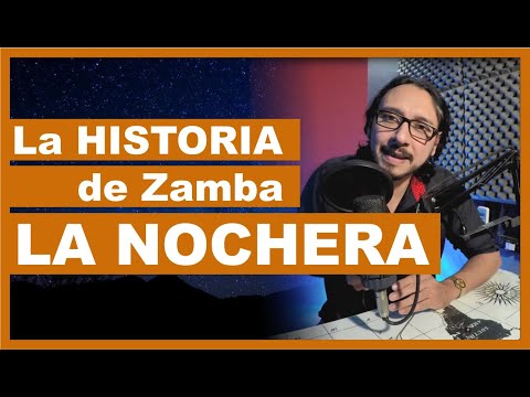La historia de Zamba LA NOCHERA