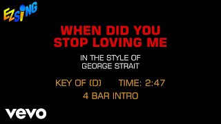 George Strait - When Did You Stop Loving Me (Karaoke EZ Sing)