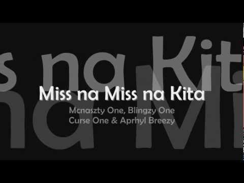 Miss na Miss na Kita - Mcnaszty One, Blingzy One, Curse One & Aprhyl Breezy