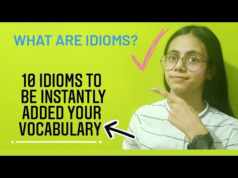 What are Idioms? List of 10 must-know Idioms