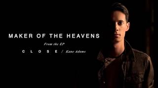 Kane Adams - Maker Of The Heavens (Official Audio)
