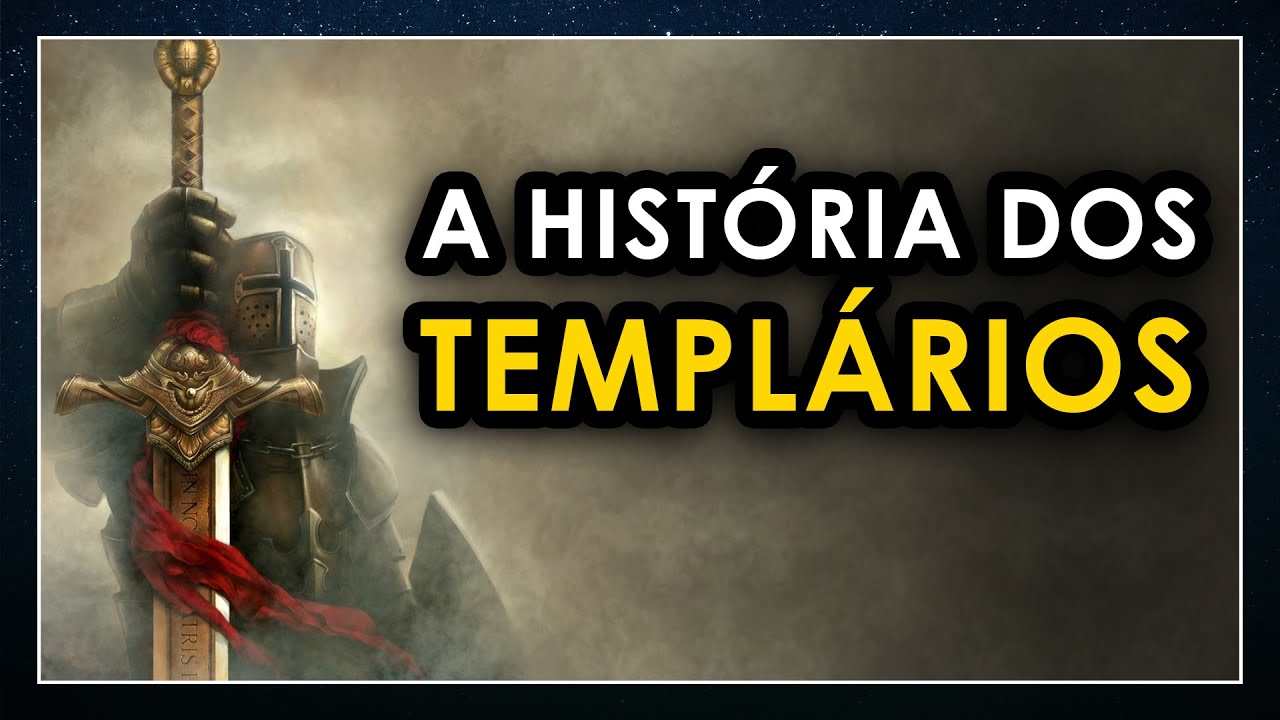 Templários, a História dos "Pobres Cavaleiros de Cristo"