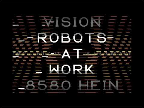 C64 Music: Robots at Work by Vision! 18 March 2023!