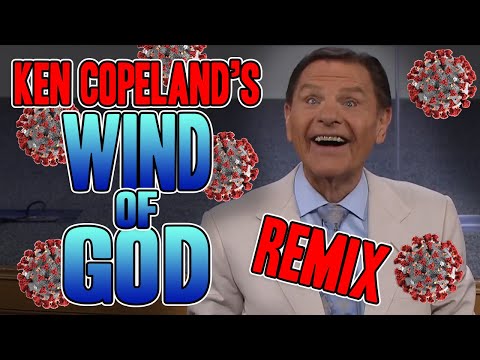 Ken Copeland's Wind Of God REMIX - WTFBRAHH