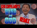 Ken Copeland S Wind Of God REMIX WTFBRAHH