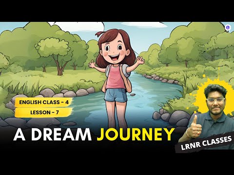 LESSON 7 A Dream Journey | Bangla Explanation Line by Line