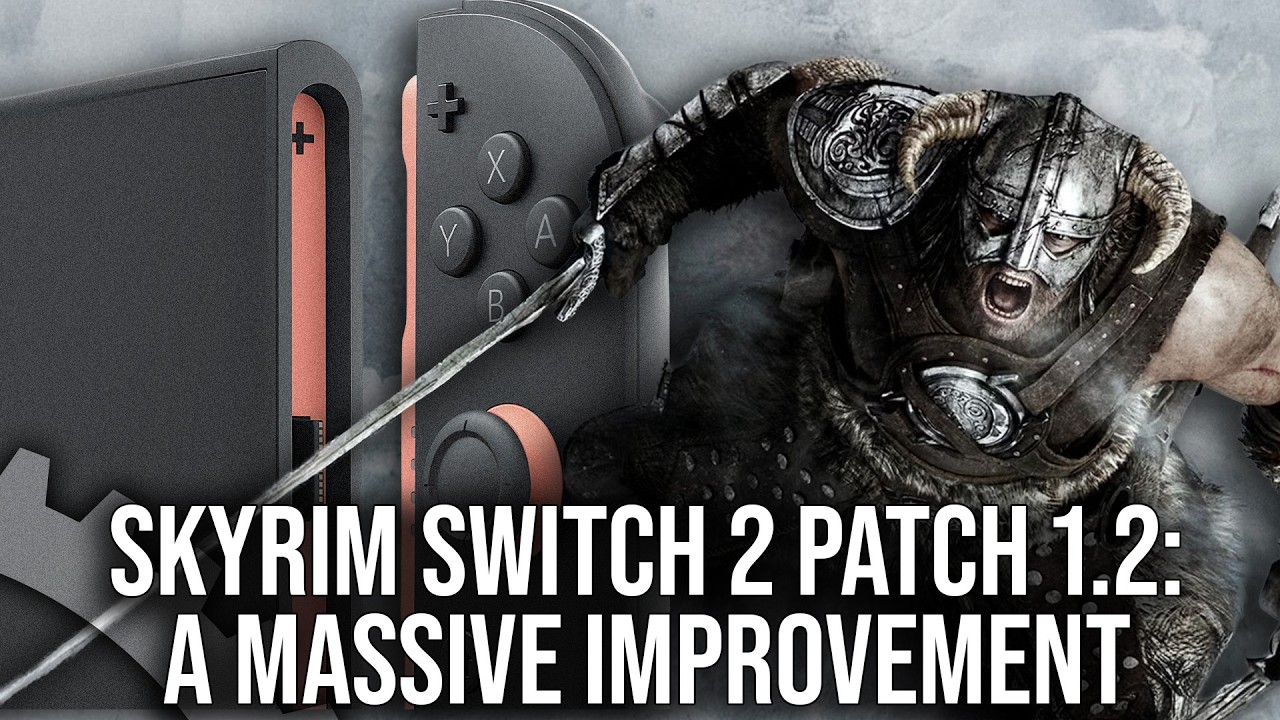 They Fixed It - Skyrim Anniversary Edition - Switch 2's New Patch 1.2 Is a Huge Improvement