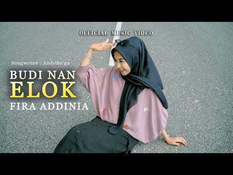 LAGU MINANG TERBARU 2025 | BUDI NAN ELOK - FIRA ADDINIA (Official Music Video)