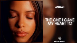 Aaliyah - The One I Gave My Heart To (432Hz)