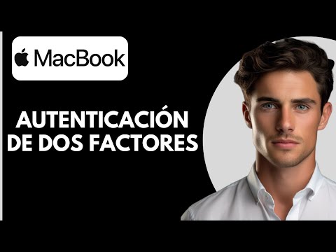 Cómo habilitar la autenticación de dos factores en un Mac