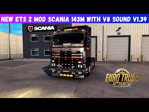 ETS2 Mods 1.39: | New Insane truck Mod SCANIA 143M with V8 Sound | Euro Truck Simulator 2