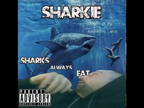 SHARKIE SHARKS ALWAYS EAT MIXTAPE