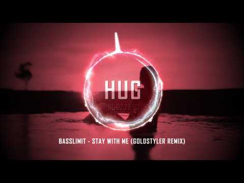 Basslimit - Stay With Me (Goldstyler Remix)