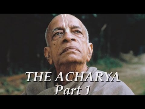 The Acharya part 1 of 5 - Srila Prabhupada documentary