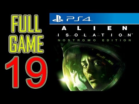 Alien Isolation Walkthrough Part 19 PS4 Gameplay lets play playthrough let's play - No Commentary