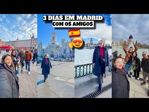 3 DIAS EM MADRID COM NOSSOS AMIGOS ❤️ - Bruna Paula