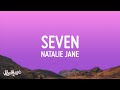 Natalie Jane - Seven (Lyrics) | Was it ever really love if the night that we broke up