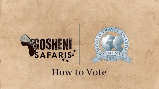 Gosheni Safari | World Travel Awards | How to Vote