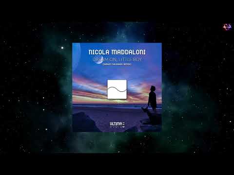 Nicola Maddaloni - Dream On, Little Boy (Sergey Salekhov Remix) [ULTIMA AUDIO]