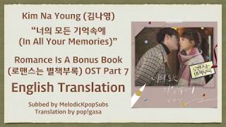 Kim Na Young - 너의 모든 기억속에 (In All Your Memories) (Romance Is A Bonus Book OST Part 7) [English Subs]