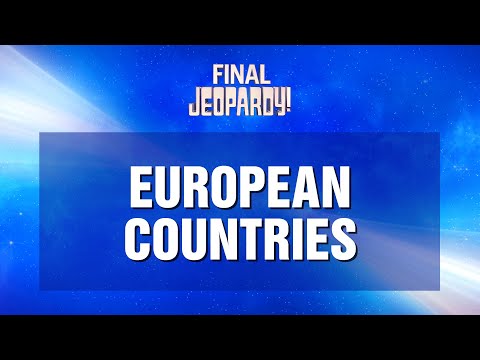 European Countries | Final Jeopardy! | JEOPARDY!