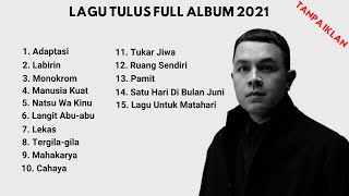 LAGU TULUS FULL ALBUM 2021 TERBARU || TANPA IKLAN