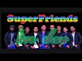Super Friends Live Show