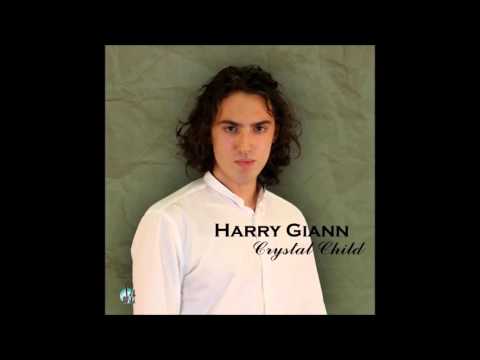 HARRY GIANN || CRYSTAL CHILD || Official audio release