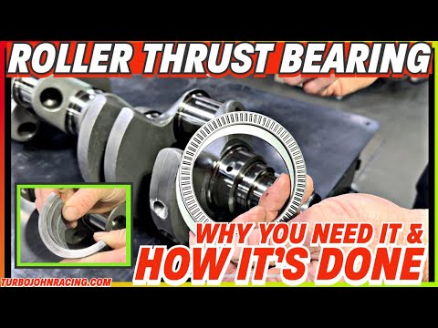 Roller Thrust Bearing Install / Turbo cars kill thrust bearings / Engine Thrust Bearing Failure