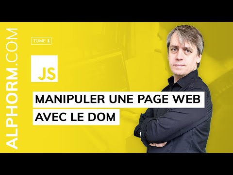 JavaScript les fondamentaux | Manipuler une page web avec le DOM