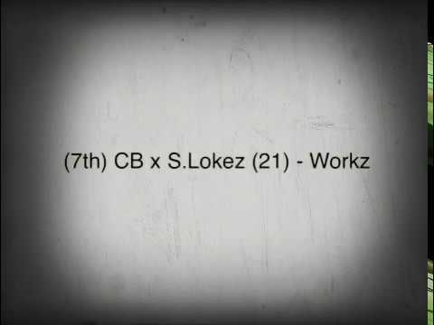 (7th) CB x S.Lokez (21) | Workz