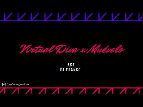 Virtual Diva x Muévelo RKT  - DJ FRANCO