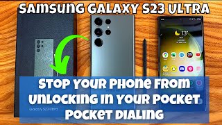How to Stop Your Phone From Unlocking In Your Pocket / Pocket dialing on  Samsung Galaxy S23 Ultra