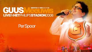 Guus Meeuwis - Per Spoor (Kedeng Kedeng) (Live in het Philips Stadion, Eindhoven 2008) (Audio Only)