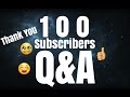 100 SUBSCRIBERS QnA Thank You All