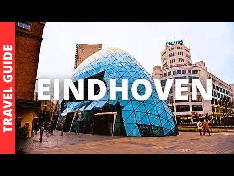 Eindhoven Netherlands Travel Guide: 18 BEST Things To Do In Eindhoven