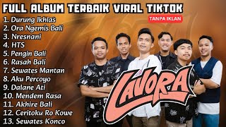 Download lagu LAVORA FULL ALBUM TERBARU | LAGU JAWA TERPOPULER 2026 VIRAL TIKTOK | DURUNG IKHLAS - TAMU UNDANGAN mp3