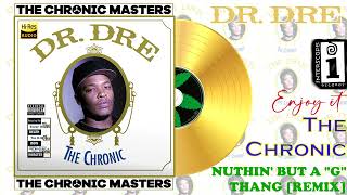 Dr. Dre - Nuthin&#39; But A &quot;G&quot; Thang [Remix] [Feat. Snoop Doggy Dogg] [Official Audio] [FLAC] [4K]
