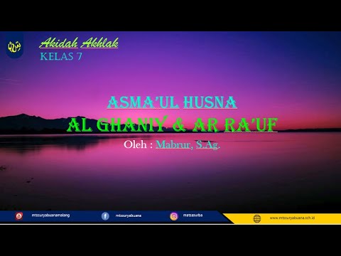 Akidah Akhlak Kelas 7 - Asmaul Husna Al Ghaniy & Ar Ro'uf
