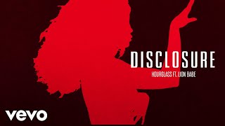 Disclosure - Hourglass ft. LION BABE