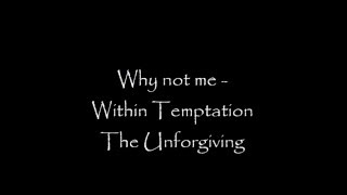 01 Within Temptation - Why not me?
