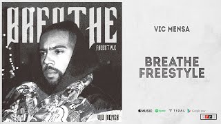 Vic Mensa - &quot;BREATHE FREESTYLE&quot;