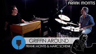 Griffin' Around  - Frank Montis & Marc Schenk (on Crumar Mojo)