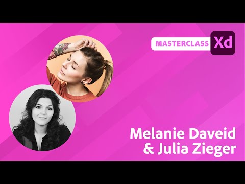 Adobe XD Masterclass mit Melanie Daveid und Julia Zieger | Adobe Live
